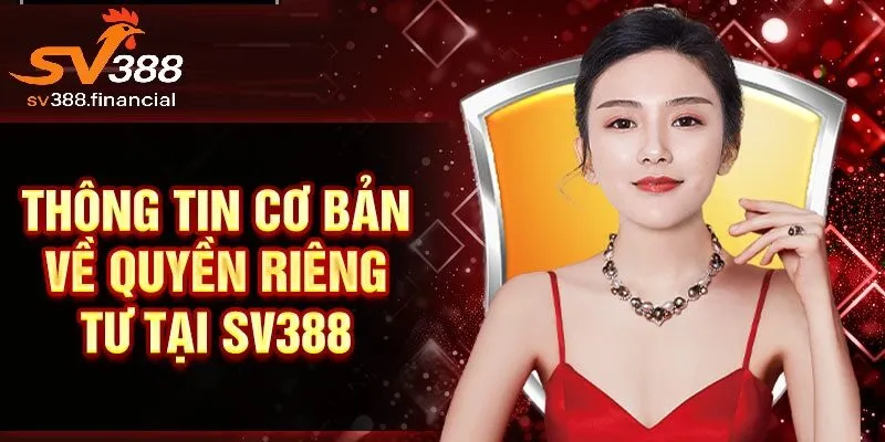 Giới thiệu về chính sách quyền riêng tư SV388