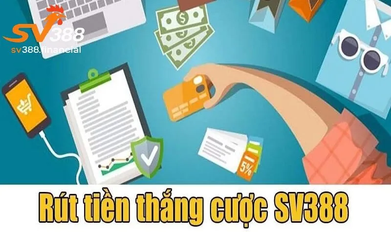 Hướng dẫn từng bước rút tiền từ SV388